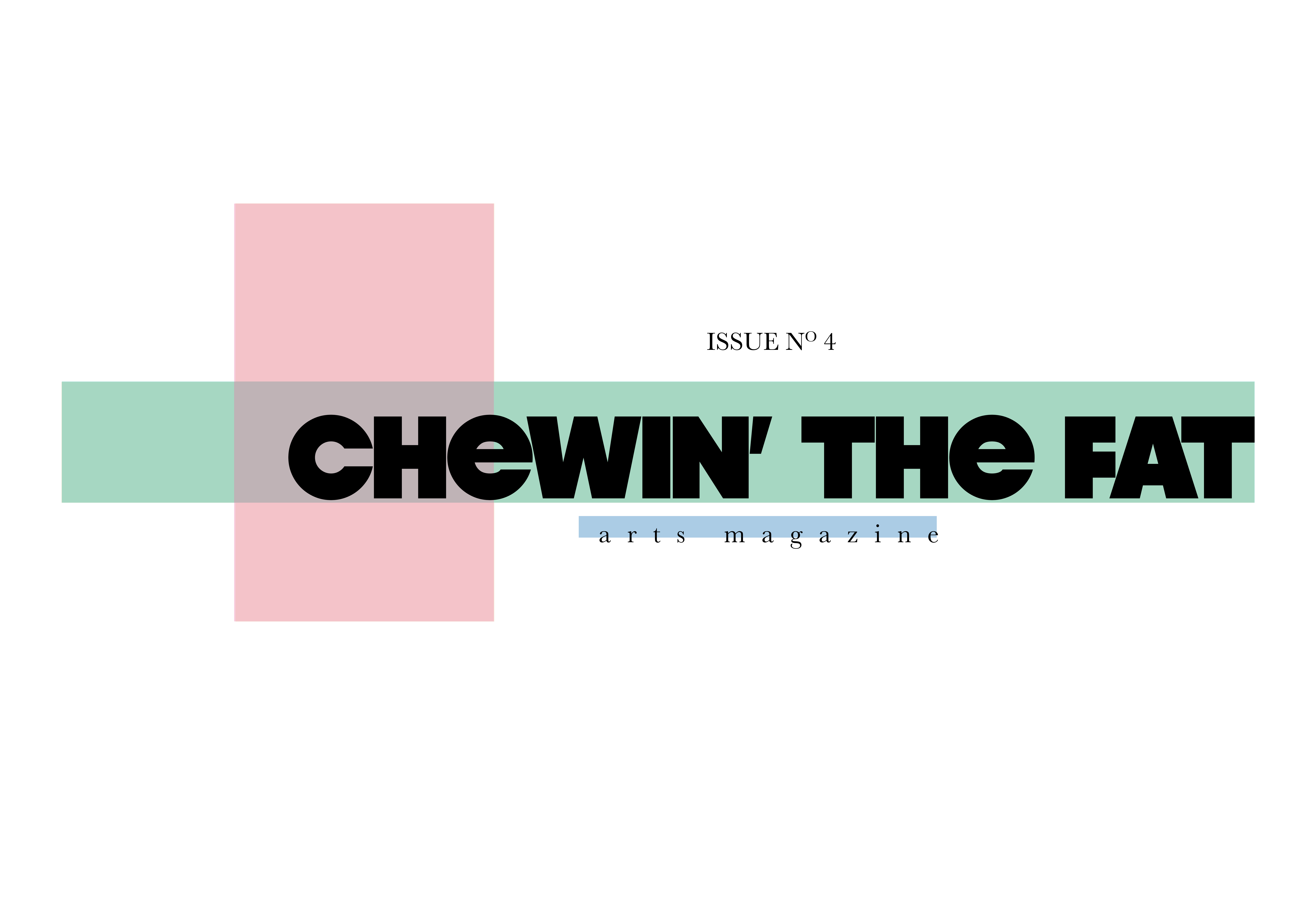 Opportunity Details CHEWIN THE FAT Submissions CuratorSpace opportunity-details-chewin-the-fat-submissions-curatorspace